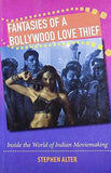 Fantasies Of A Bollywood Love Thief – Stephen Alter [PB] | 9788172236960