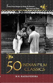 50 Indian Film Classics – M.K.RAGHAVENDRA [PB] | 9788172238667