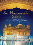 The Golden Temple (Sri Harimandar Sahib) : The Body Visible of The Invisible Supreme – Dr. Daljeet & Prof. P.C. Jain [HB] | 9788172340568