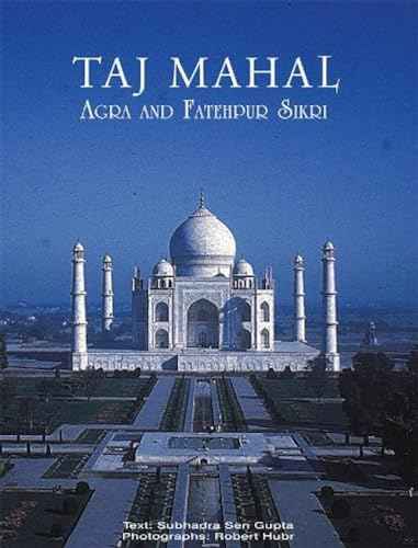 Taj Mahal Agra And Fatehpur Sikri (English) – Subhadra Sen Gupta [PB] | 9788172341305