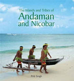 The Islands And Tribes of Andaman And Nicobar (HB) – PRITI SINGH [HB] | 9788172341404