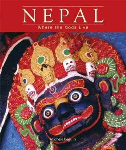 Nepal: Where The Gods Live (HB) – MICHELE BEGUIN [HB] | 9788172341602