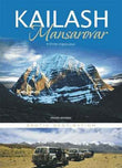 Kailash Mansarovar : A Divine Exploration Exotic Destination  Swarn Anurag [PB] | 9788172343132