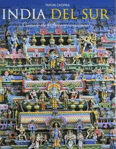 India Del Sur: Cuspide De La Herencia Cultural (Spanish) (Hb) – Tarun Chopra [HB] | 9788172343361