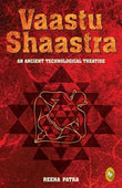 Vaastu Shaastra An Ancient Technological Treatise – Reena Patra [PB] | 9788172344559