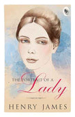 The Portrait Of A Lady  - Classics  Henry James [PB] | 9788175992818
