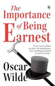 The Importance Of Being Earnest  - Classics  Oscar Wilde [PB] | 9788175992856