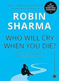 Who Will Cry When You Die? by Robin Sharma | Paperback | HMS-9788179922323