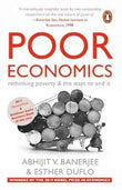 Poor Economics: Rethinking Poverty & The Ways To End It – Abhijit V. Banerjee, Esther Duflo [PB] | 9788184002805