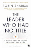 The Leader Who Had No Title – Robin Sharma [PB] | 9788184951196