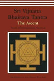 Sri Vijnana Bhairava Tantra: The Ascent | 9788186336328