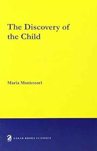 The Discovery Of The Child  Maria Montessori, Maria Montessori [PB] | 9788187879244