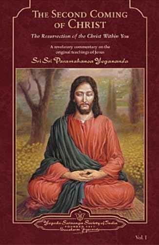 The Second Coming of Christ: The Resurrection of the Christ within You a Revelatory [Jan 01, 2007] Yogananda, Paramahansa | 9788189955007