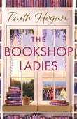 THE BOOKSHOP LADIES by Faith Hogan (ISBN: 9781803282589)