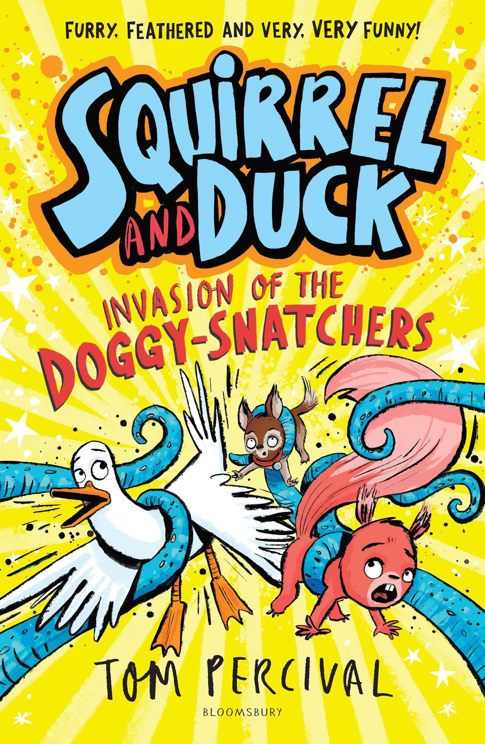 Squirrel and Duck: Invasion of the Doggy-Snatchers by Tom Percival (ISBN: 9781526665690)