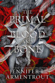 The Primal of Blood and Bone: A Blood and Ash Novel  - Paperback  by Jennifer L. Armentrou