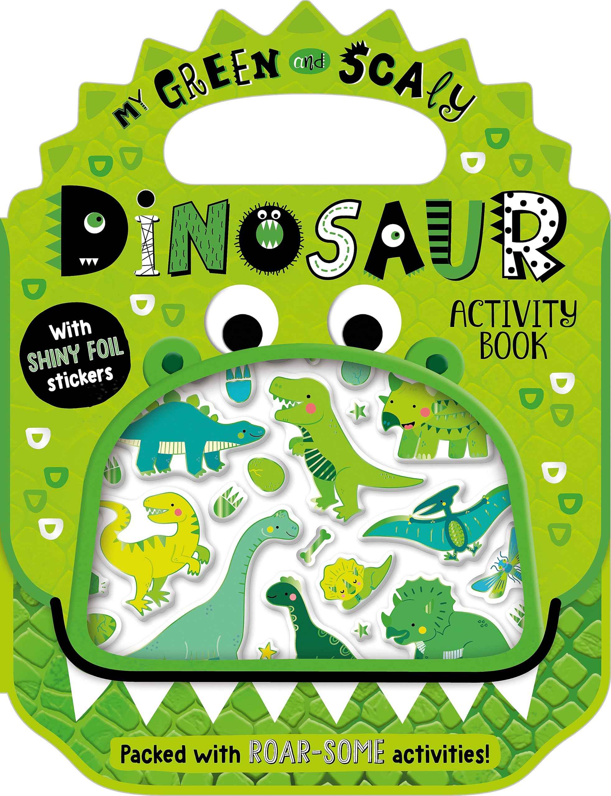 Shiny Stickers My Green and Scaly Dinosaur Activity Book by Alexandra Robinson (ISBN: 9781805444404)