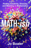 Math-ish : Finding Creativity, Diversity, and Meaning in Mathematics Paperback image 1