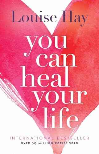 You Can Heal Your Life – LOUSIE L HAY [PB] | 9788190565585