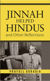 Jinnah helped Hindus and Other Reflections by Prafull Gordia (ISBN: 9789386473806)