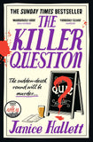 The killer question by Janice Hallett (ISBN: 9781800817210)