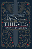 Dance of Thieves: the sensational young adult fantasy from a New York Times bestselling author by Marry E Pearson (ISBN: 9781399710428)