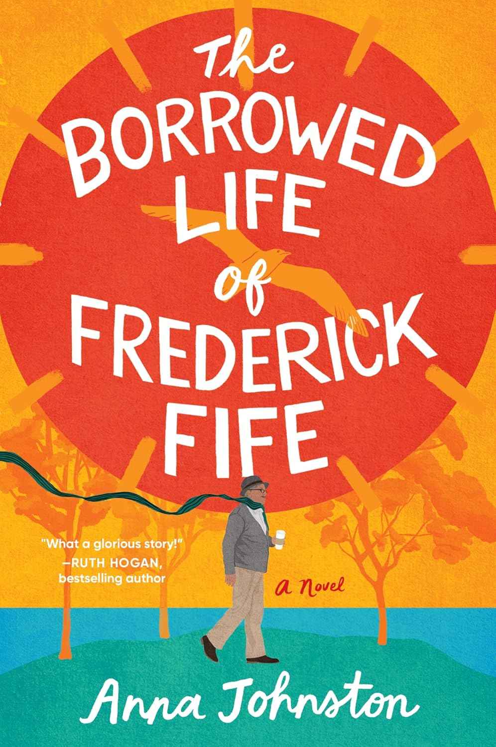 The Borrowed Life of Frederick Fife:(Paper back)-by Anna Johnston