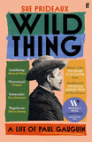 Faber And Faber Ltd. Faber Faber Wild Thing A Life of Paul Gauguin.