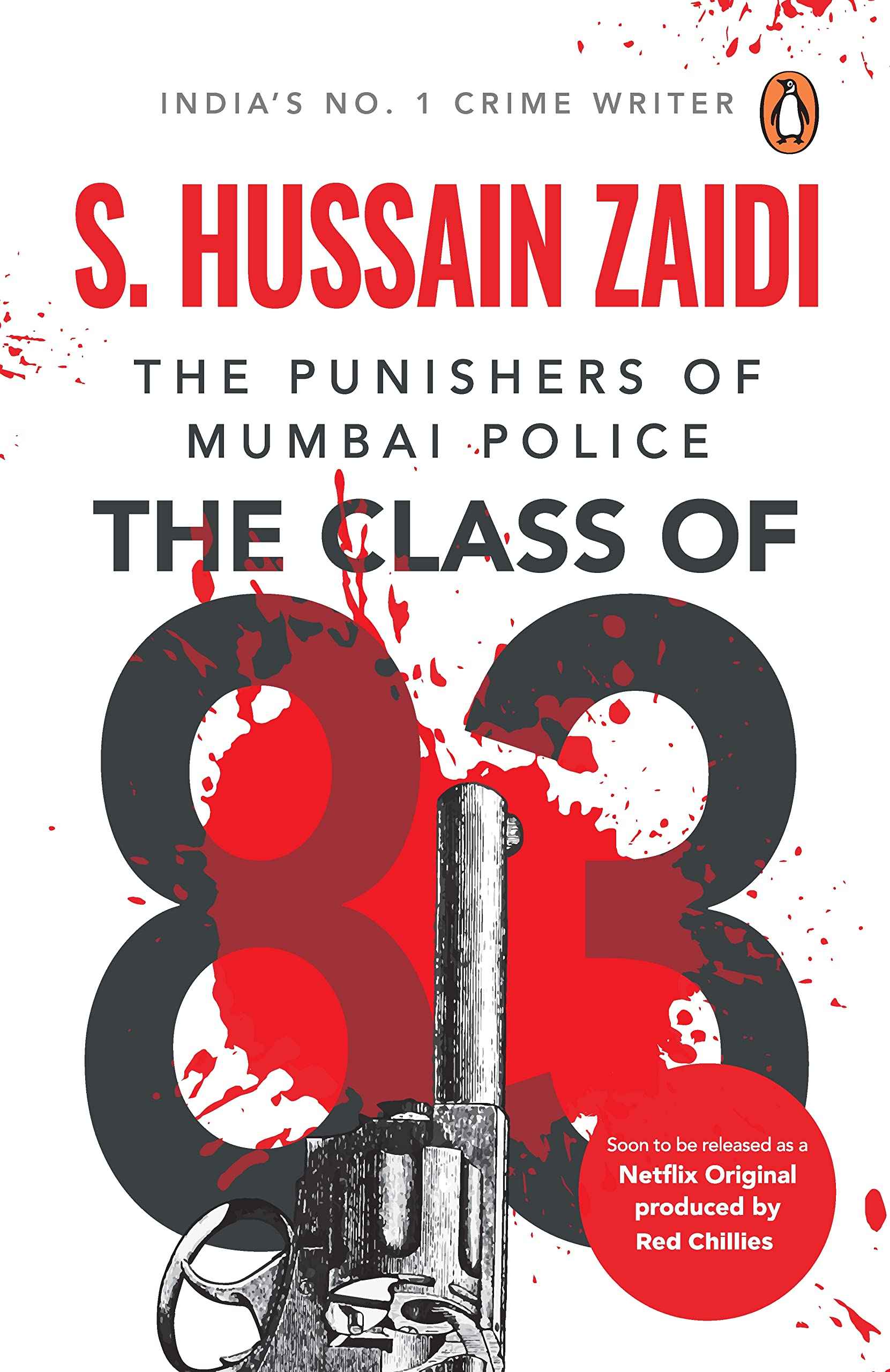 The Class of 83 : The Punishers of Mumbai Police by Hussian Zaidi (ISBN: 9780143424277)
