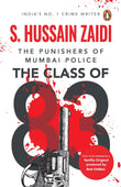 The Class of 83 : The Punishers of Mumbai Police by Hussian Zaidi (ISBN: 9780143424277)