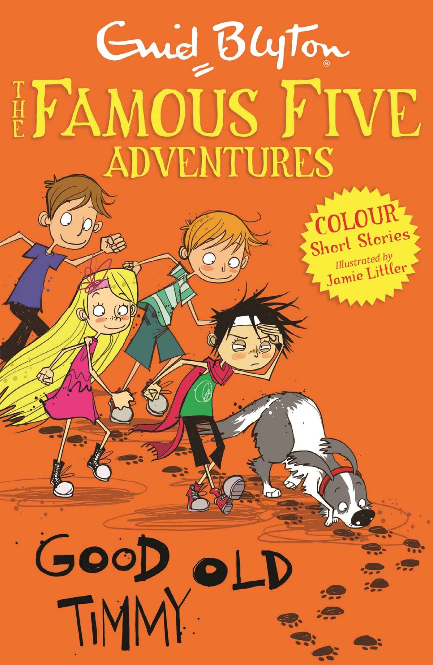 Famous Five Colour Short Stories: Good Old Timmy (Famous Five: Short Stories) by Blyton, Enid & Littler, Jamie (ISBN: 9781444916300)