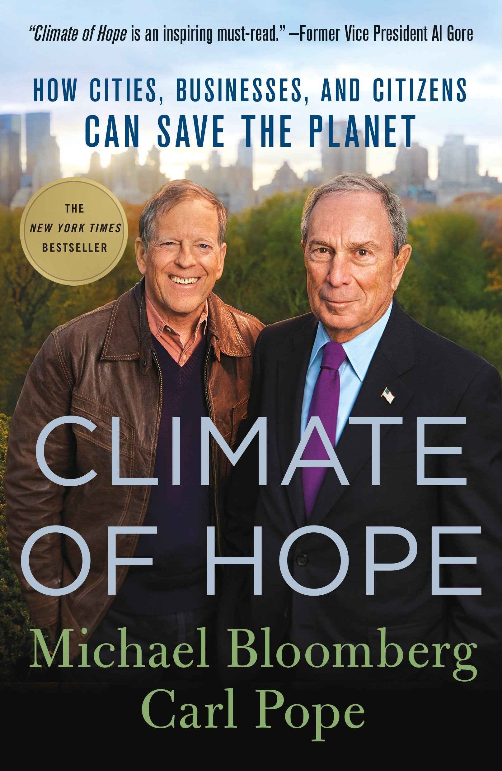 Climate of Hope: How Cities, Businesses, and Citizens Can Save the Planet by Michael Bloomberg, Carl Pope (ISBN: 9781250142085)