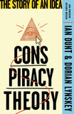 Conspiracy Theory: The Story of an Idea (An Origin Story Book) by Ian Dunt and Dorian Lynskey (ISBN: 9781399612869)