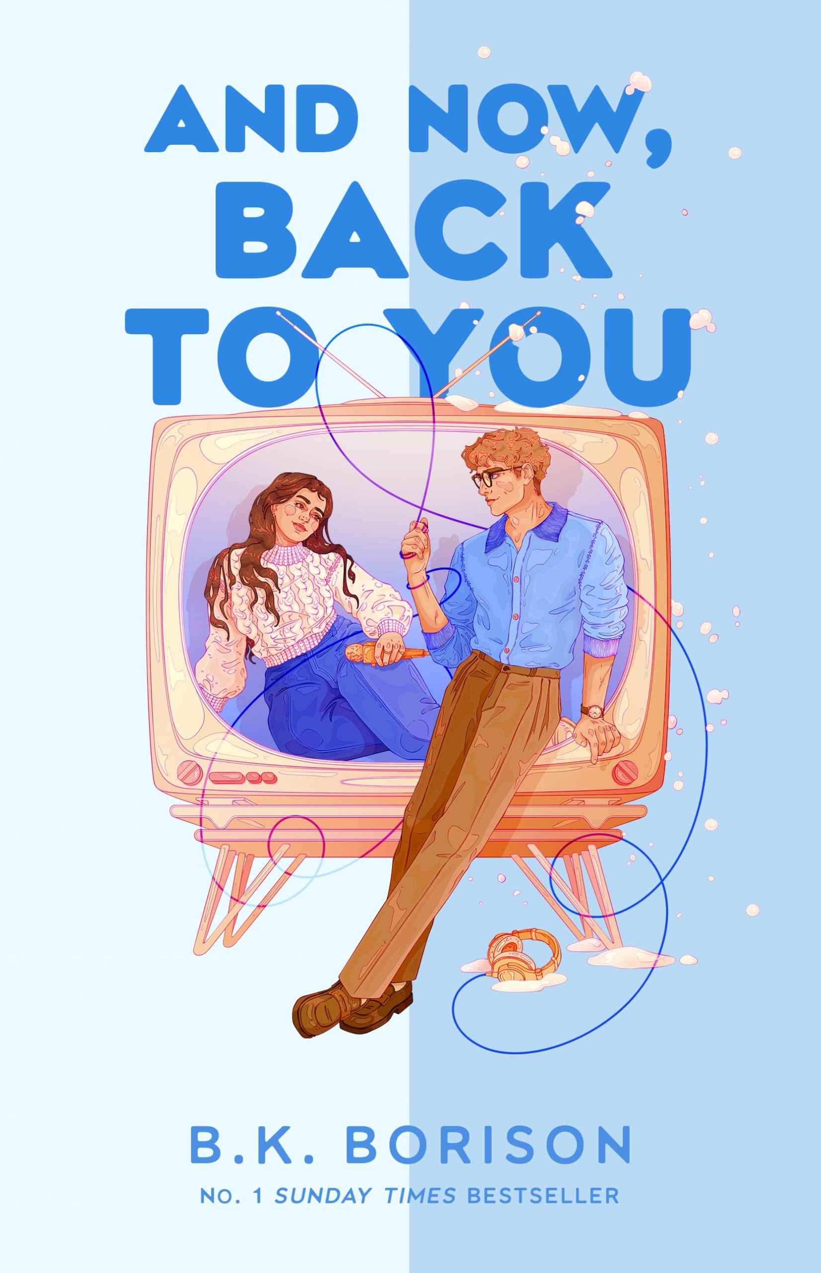 And now, back to you by B K Borison (ISBN: 9781035073917)