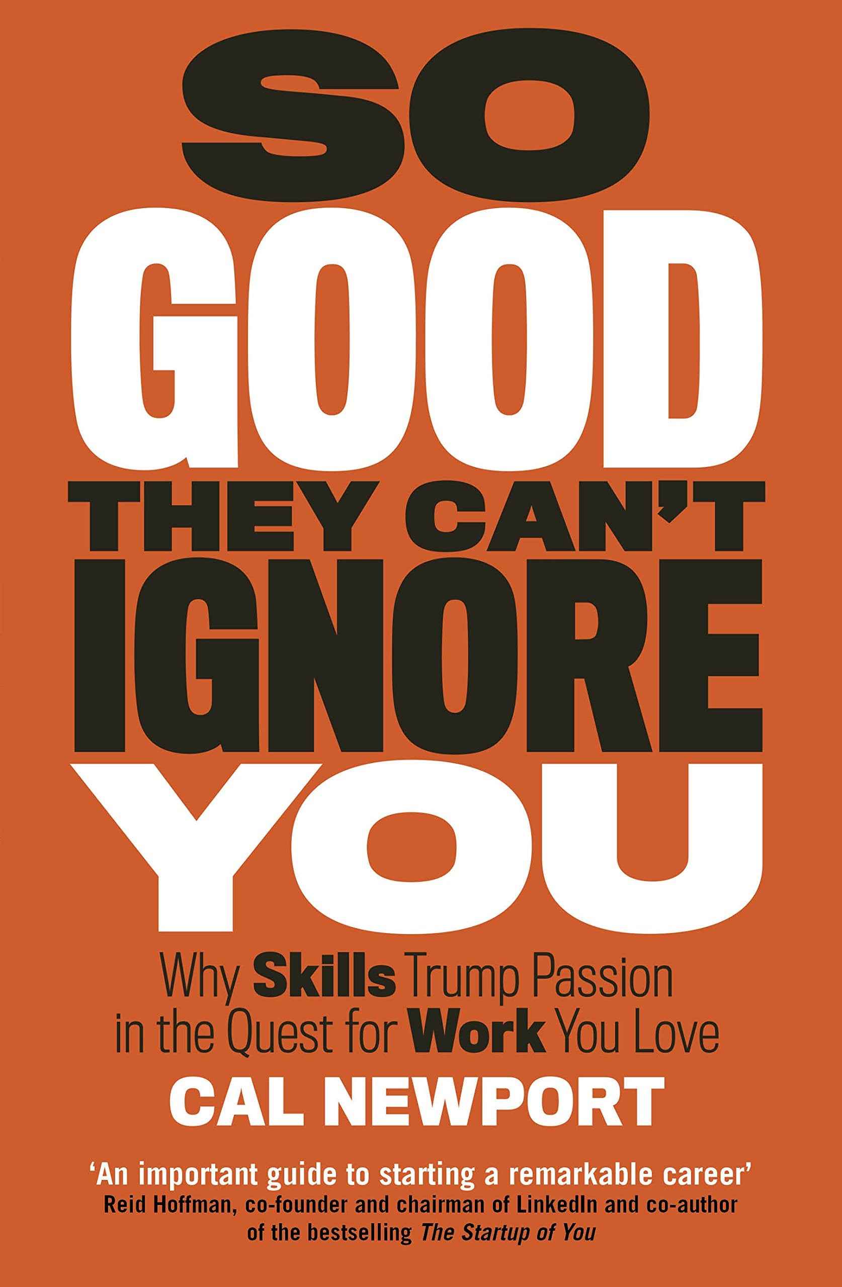 So Good They Cant Ignore You Cal Newport by Cal Newport - Paperback (ISBN: 9780349420219)