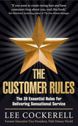 THE CUSTOMER RULES PaperbackÐ by Lee Cockerell (Author)