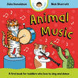 MACMILLAN Animal Music A first book for toddlers who love to sing and dance (Toddler Time). by Julia Donaldson (ISBN: 9781035006175)