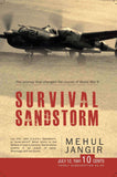 Survival Sandstorm: The Journey that Changed the Course of World War II Mehul Jangir by Mehul Jangir - Paperback (ISBN: 9789387004016)