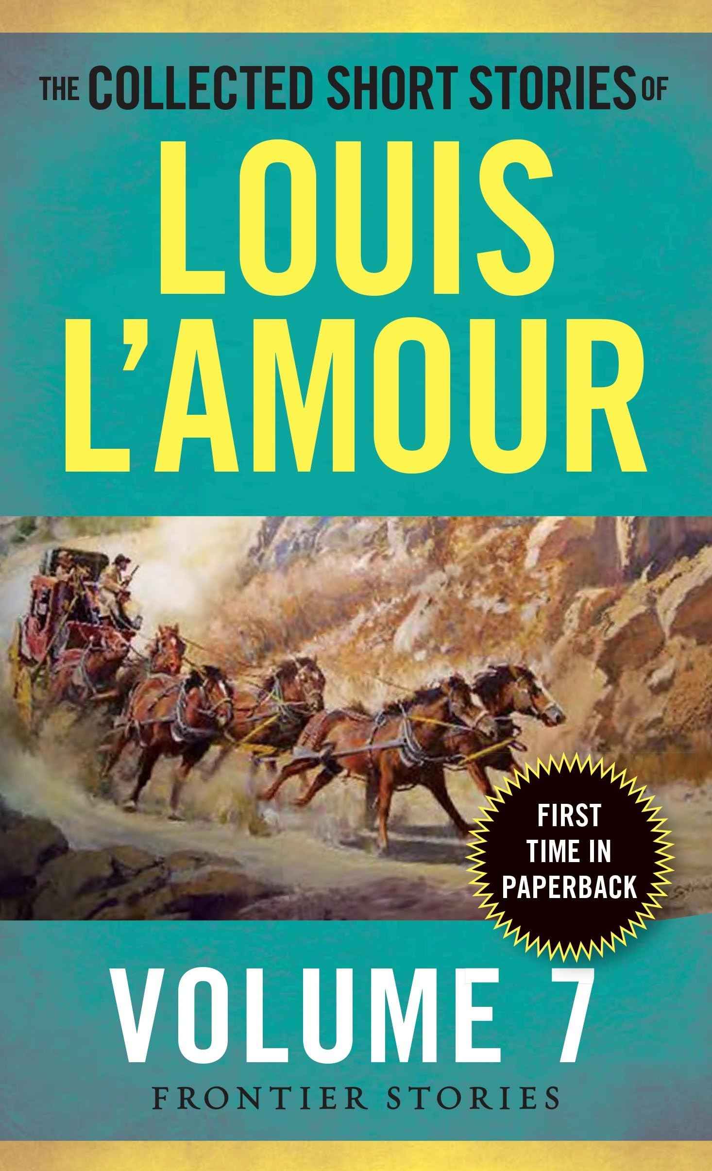 The Collected Short Stories of Louis L'Amour, Volume 7: Frontier Stories by LAmour, Louis (ISBN: 9780804179799)