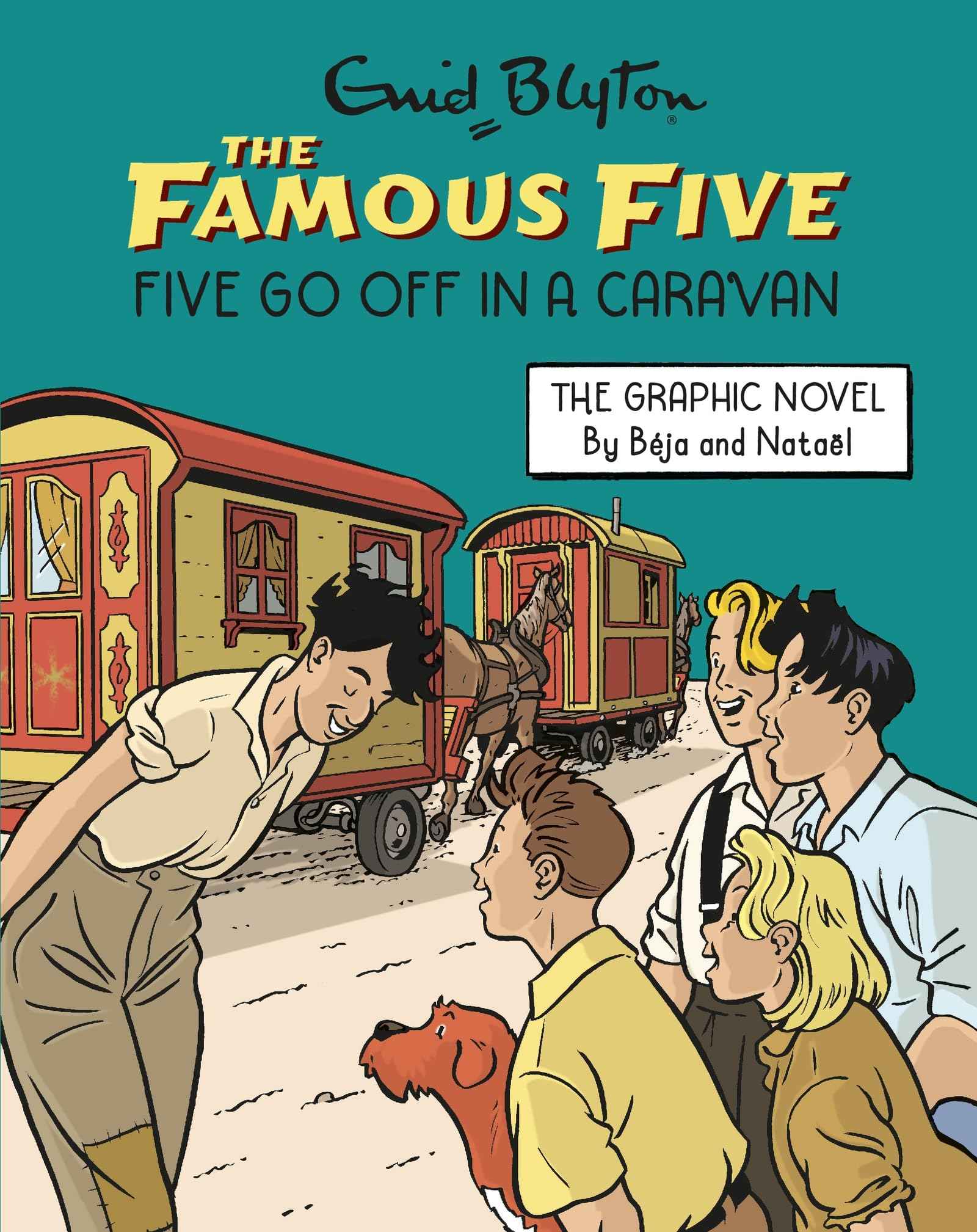 Hodder Stoughton Famous Five Graphic Novel Five Go Off in a Caravan Book 6. by Enid Blyton and Béja & Nataël (ISBN: 9781444981773)