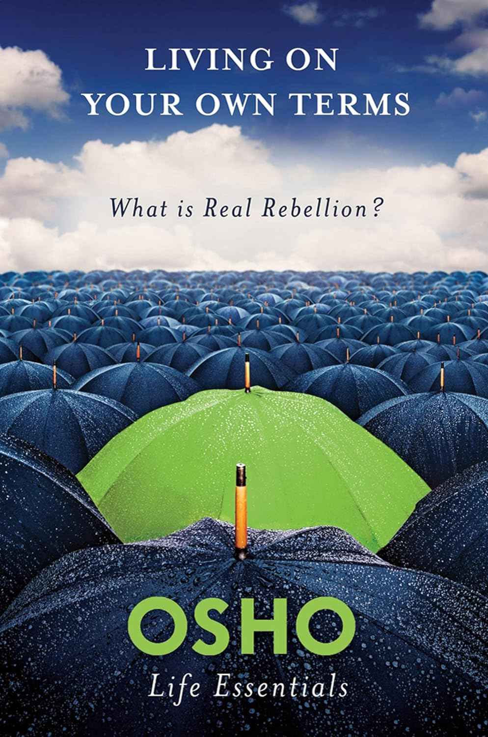 Living on Your Own Terms: What is Real Rebellion? -PaperbackÐ  by Osho