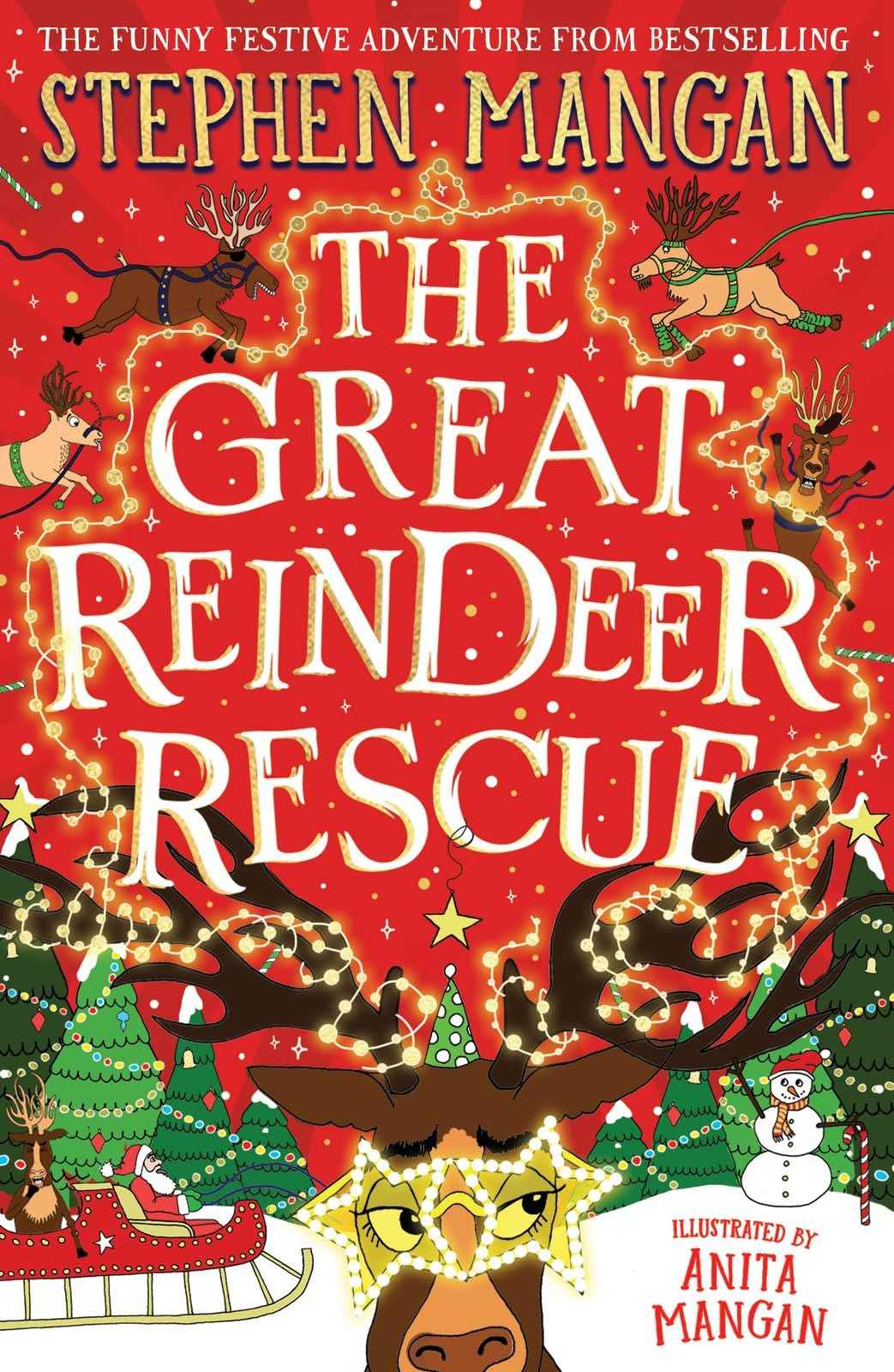 THE GREAT REINDEER RESCUE by Stephen Mangan (ISBN: 9780702330858)