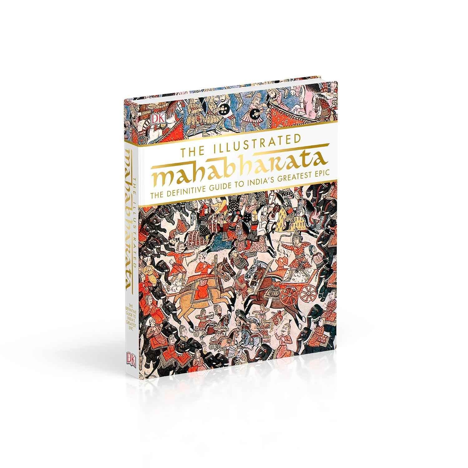 The Illustrated Mahabharata: The definitive guide to India’s greatest epic
