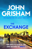 The Exchange: The gripping crime thriller from the number 1 Sunday Times bestselling author by John Grisham (ISBN: 9781399740357)