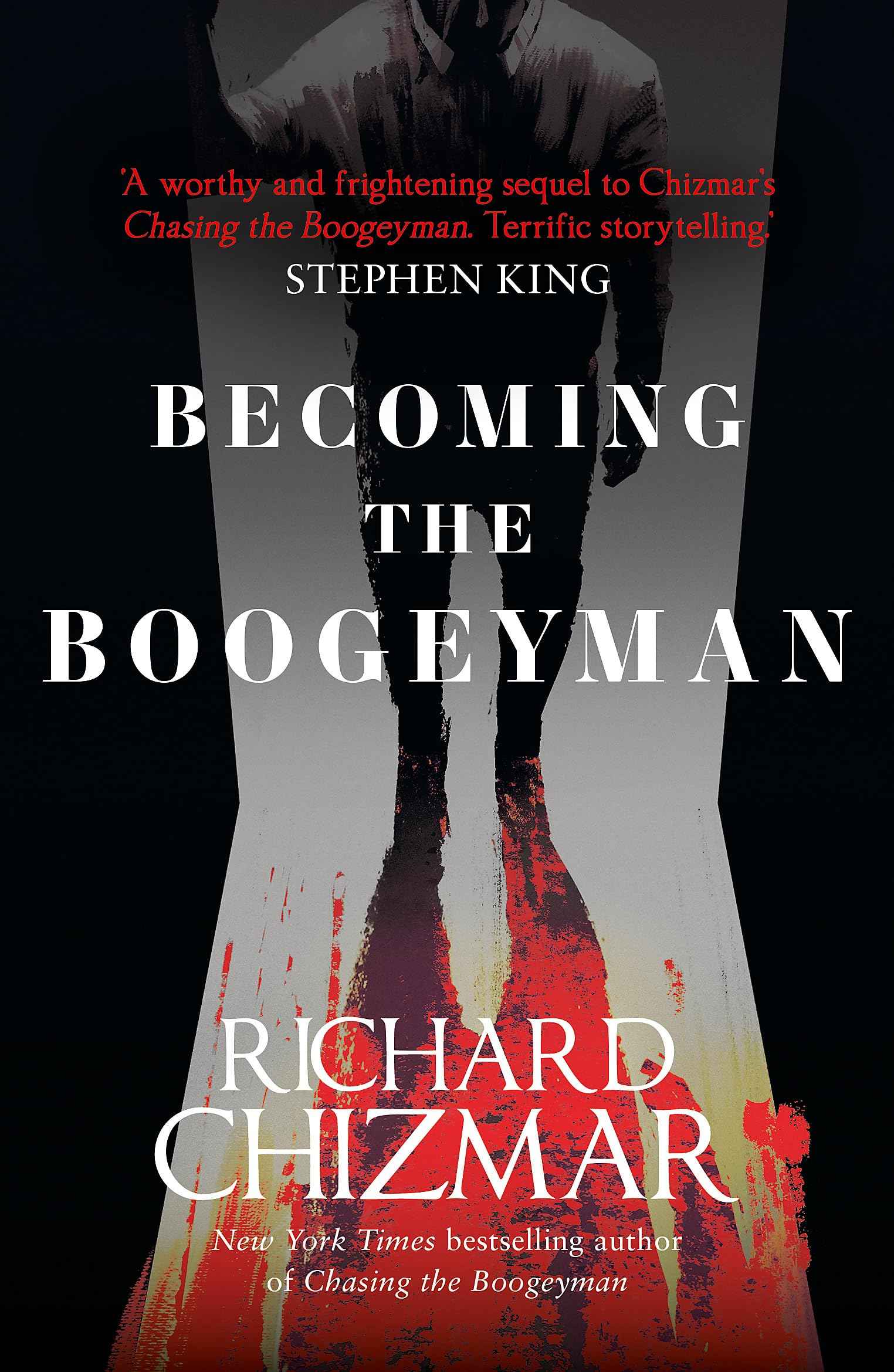 Becoming the Boogeyman (The Boogeyman Series) by Richard Chizmar (ISBN: 9781399727235)