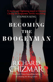 Becoming the Boogeyman (The Boogeyman Series) by Richard Chizmar (ISBN: 9781399727235)