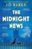 Phoenix The Midnight News The gripping and unforgettable novel as heard on BBC Radio 4 Book at Bedtime. by Baker Jo (ISBN: 9781399602266)