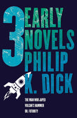 Three Early Novels: The Man Who Japed, Dr. Futurity, Vulcan's Hammer by Dick K Philip (ISBN: 9780575133051)
