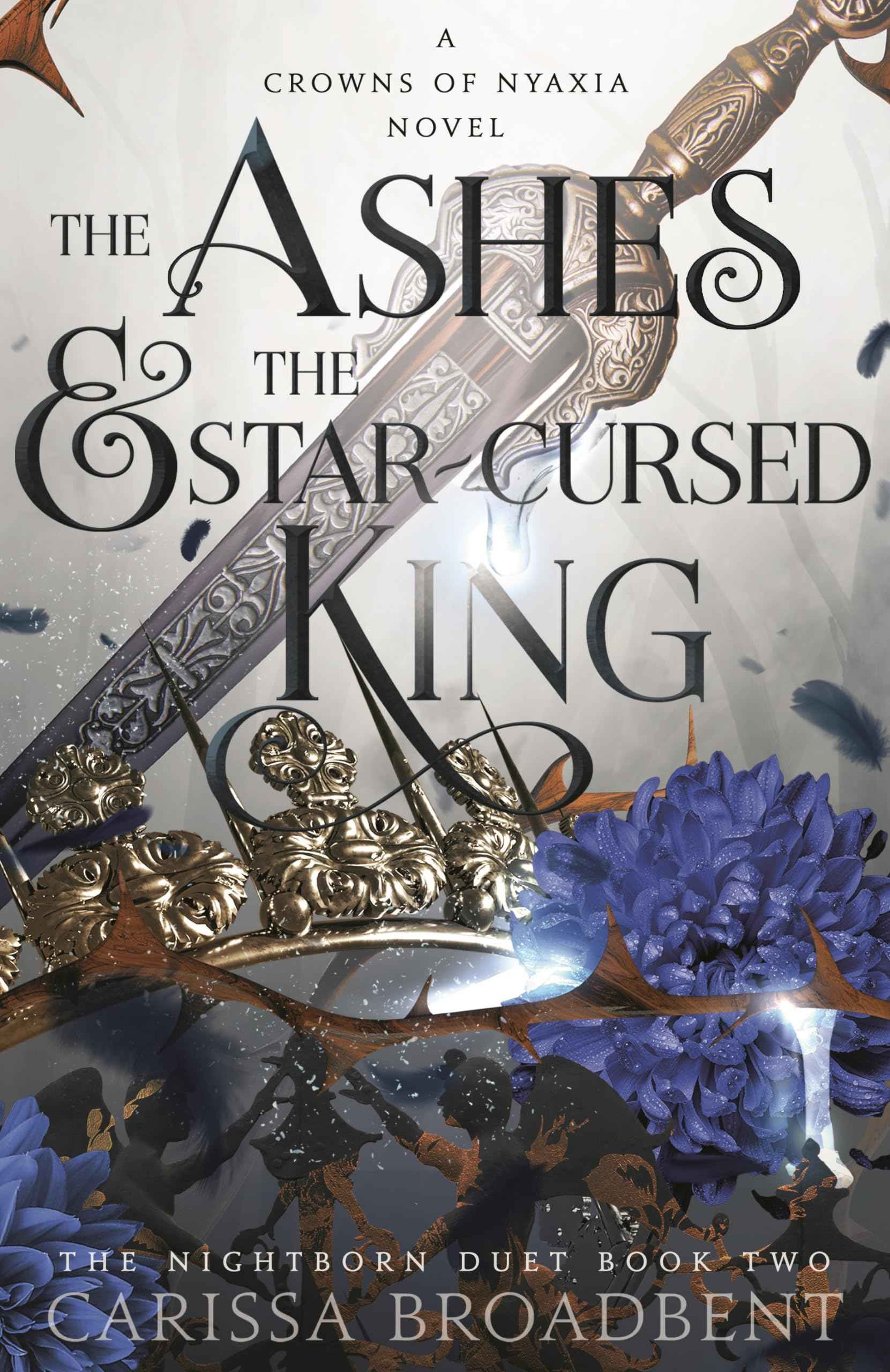 The Ashes and the Star-Cursed King by Carissa Broadbent (ISBN: 9781035040971)