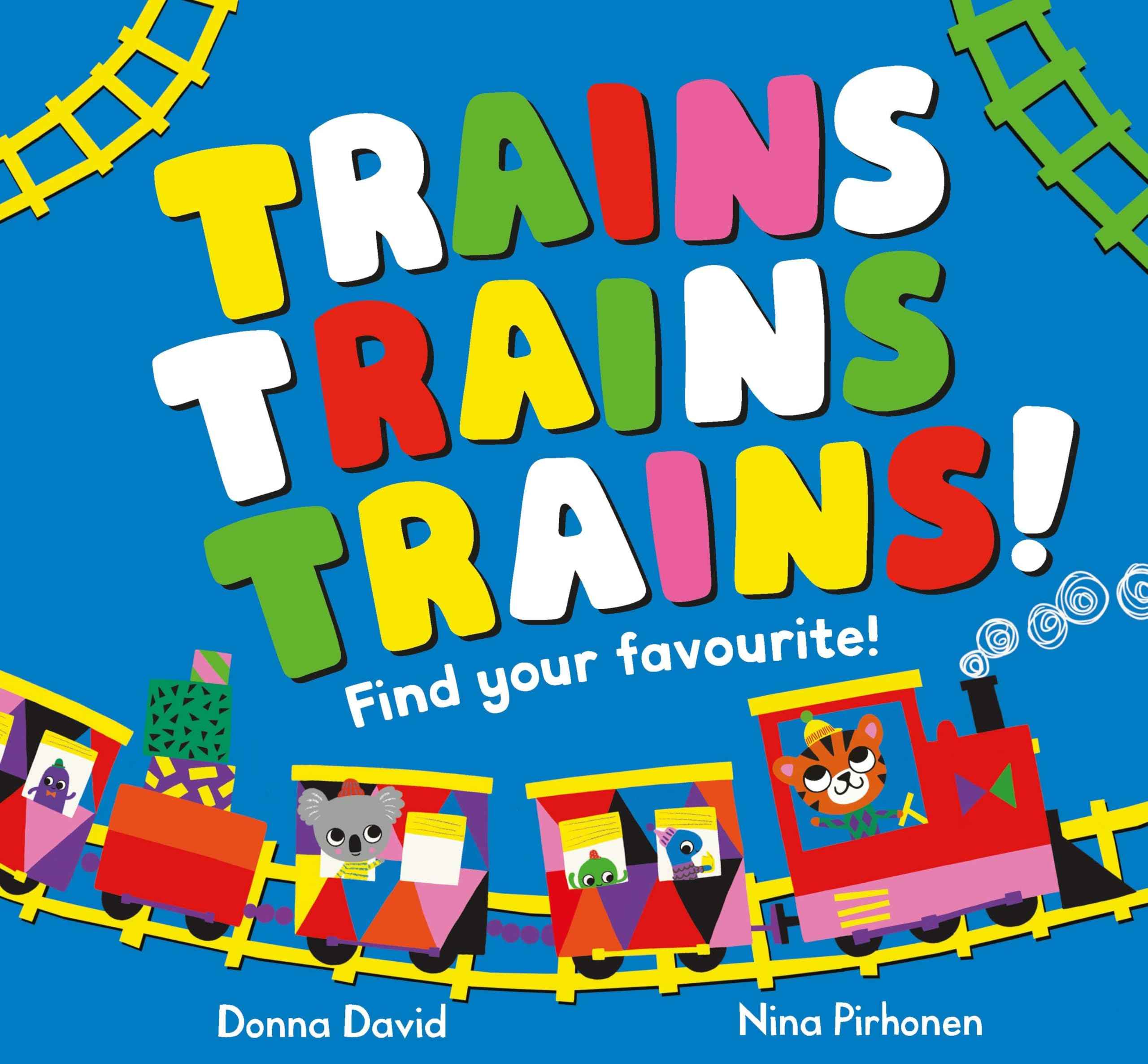Trains Trains Trains!: Find Your Favourite (50 Vehicles to Follow and Count, 1) by Donna David (ISBN: 9781529069792)